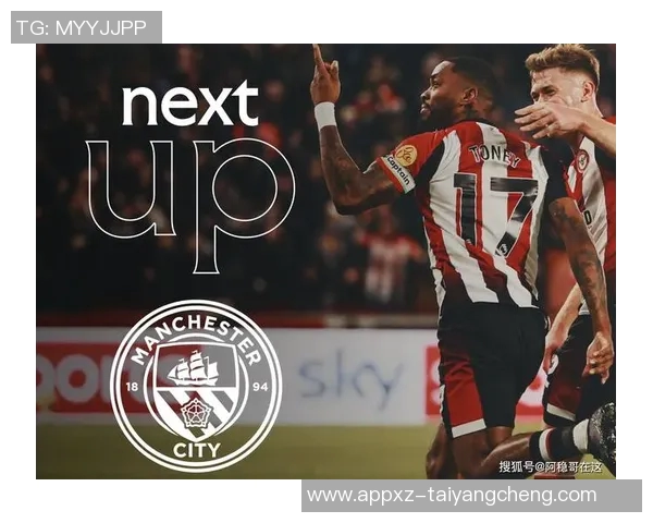 曼城发布海报热身即将到来的布伦特福德客场大战期待全力以赴 曼城发布海报热身即将到来的布伦特福德客场大战期待全力以赴