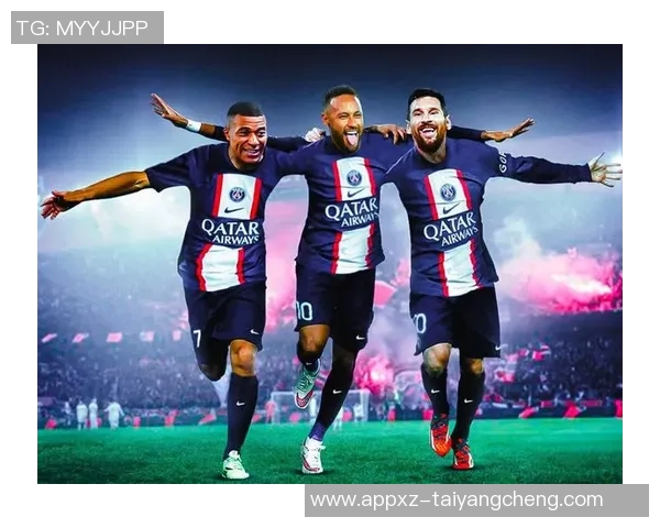 纳赛尔盛赞姆巴佩伊布与卡瓦尼对巴黎成功的关键贡献